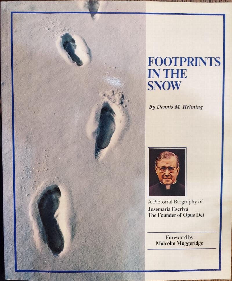 Image for Footprints in the Snow: A Pictorial Biography of Josemaría Escrivá The Founder of Opus Dei