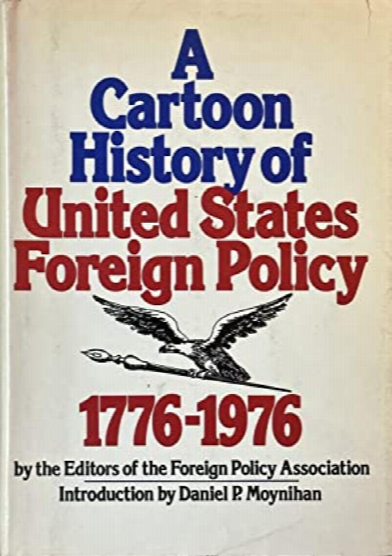 Image for A Cartoon History of United States Foreign Policy, 1776-1976