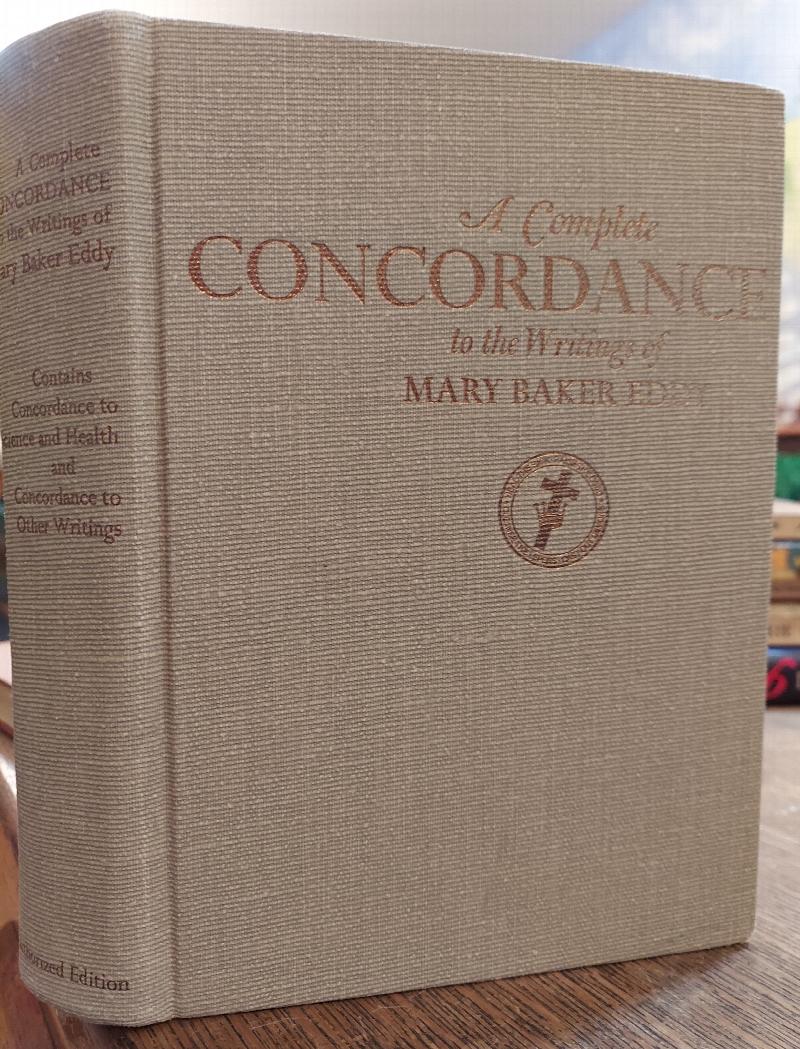 Image for A Complete Concordance to Science and Health with Key to the Scriptures  (Writings of Mary Baker Eddy)
