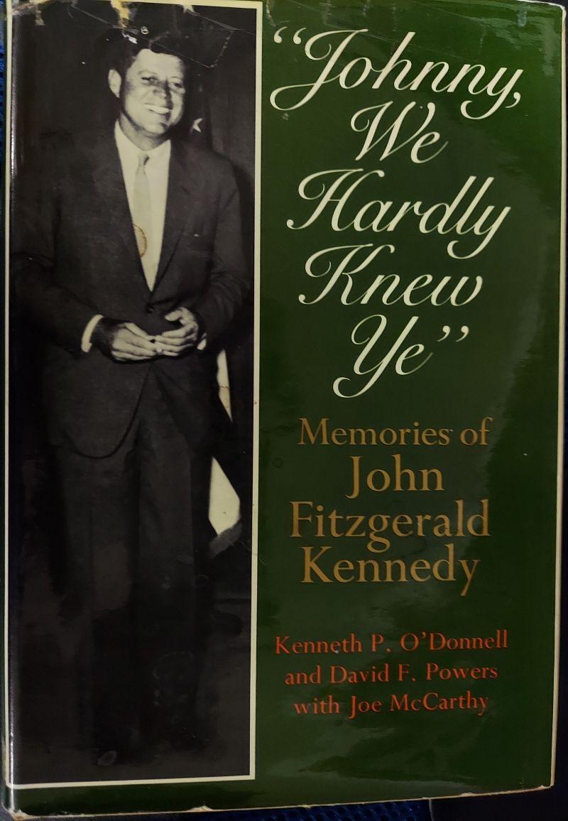 Image for "Johnny, We Hardley Knew Ye" Memories of John Fitzgerald Kennedy