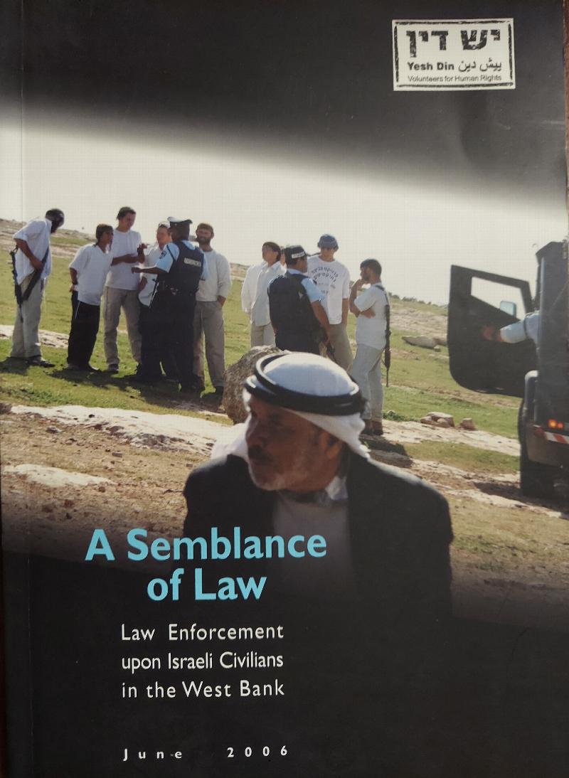 Image for A Semblance of Law: Law Enforcement Upon Israeli Citizens in the West Bank