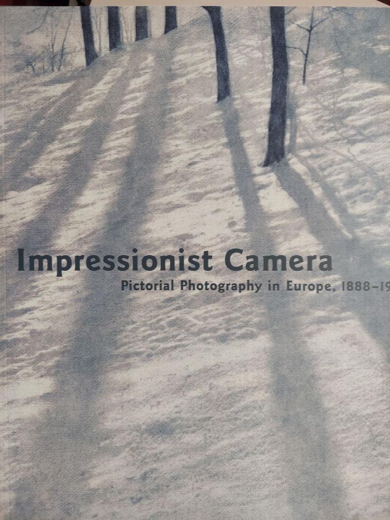 Image for Impressionist Camera: Pictorial Photography in Europe, 1888-1918