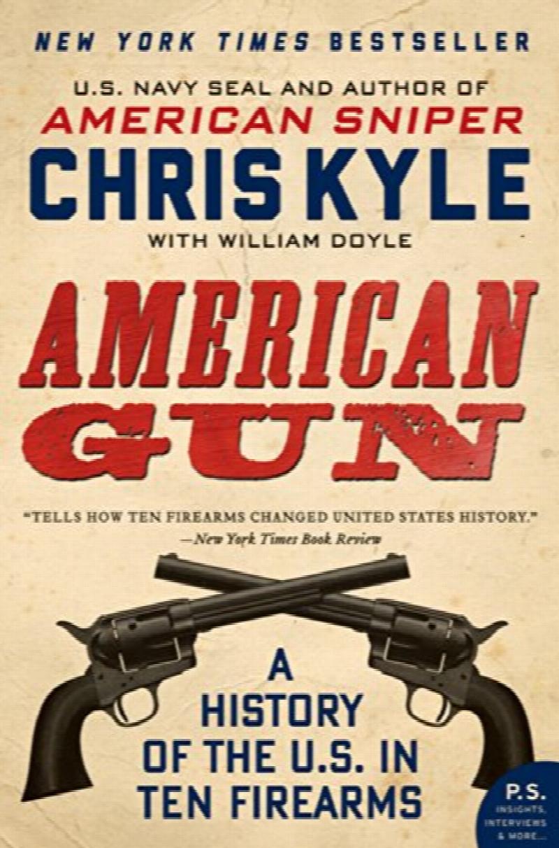 Image for American Gun : A History of the U.S. In Ten Firearms