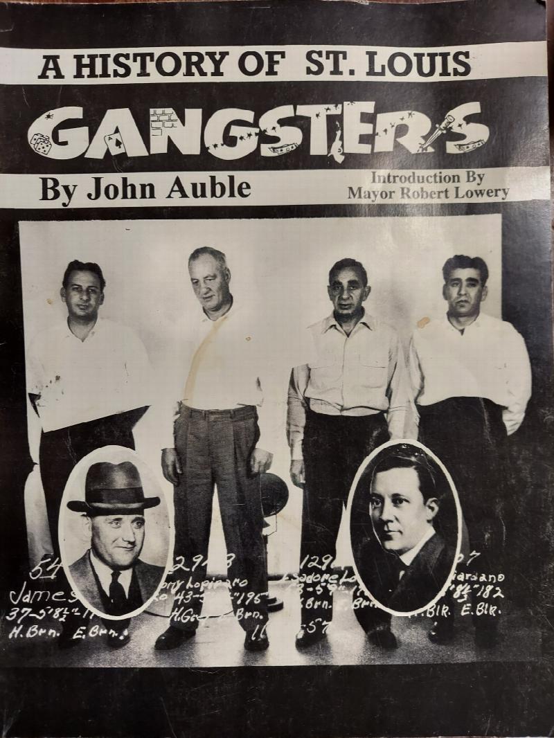 Image for A History of St. Louis Gangsters: a Chronology of Mob Activity on Both Sides of the River