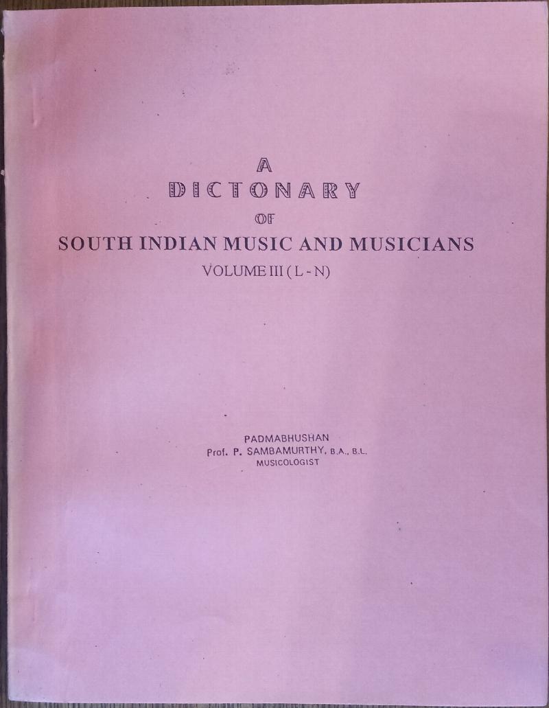 Image for A Dictionary of South Indian Music and Musicians Volume III (L-N)