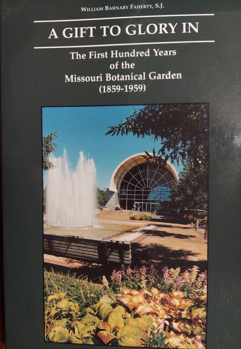 Image for A Gift to Glory In: The First Hundred Years of the Missouri Botanical Garden (1859-1959)