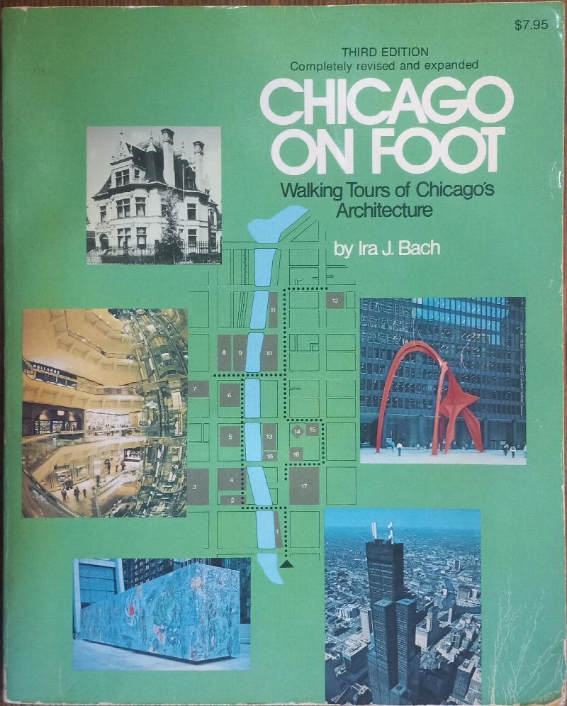 Image for Chicago on Foot: Walking Tours of Chicago's Architecture (Third Edition)