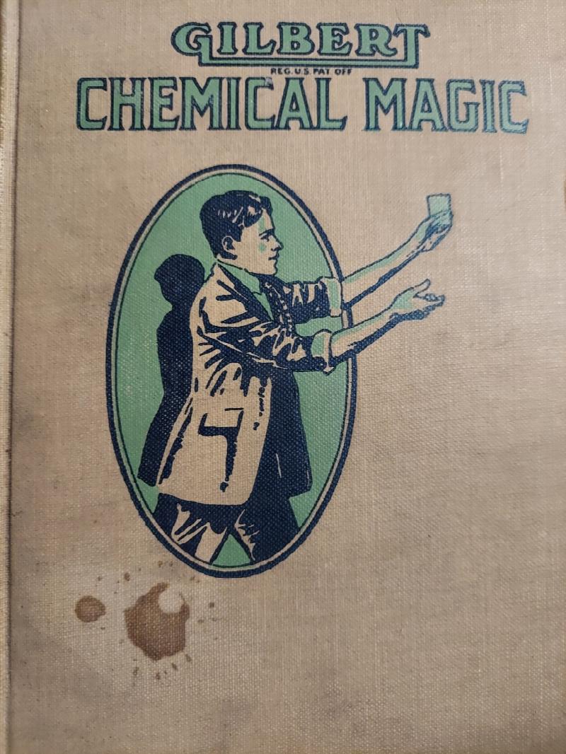 Image for Gilbert Chemical Magic : A Presentation of Original and Famous Tricks in Conjuring Accomplished By the Use of Chemicals