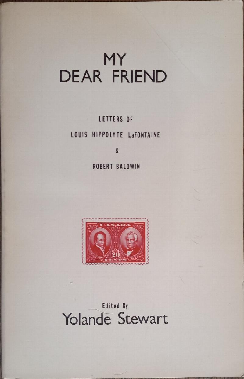Image for My Dear Friend: Letters of Louis Hippolyte LaFontaine and Robert Baldwin