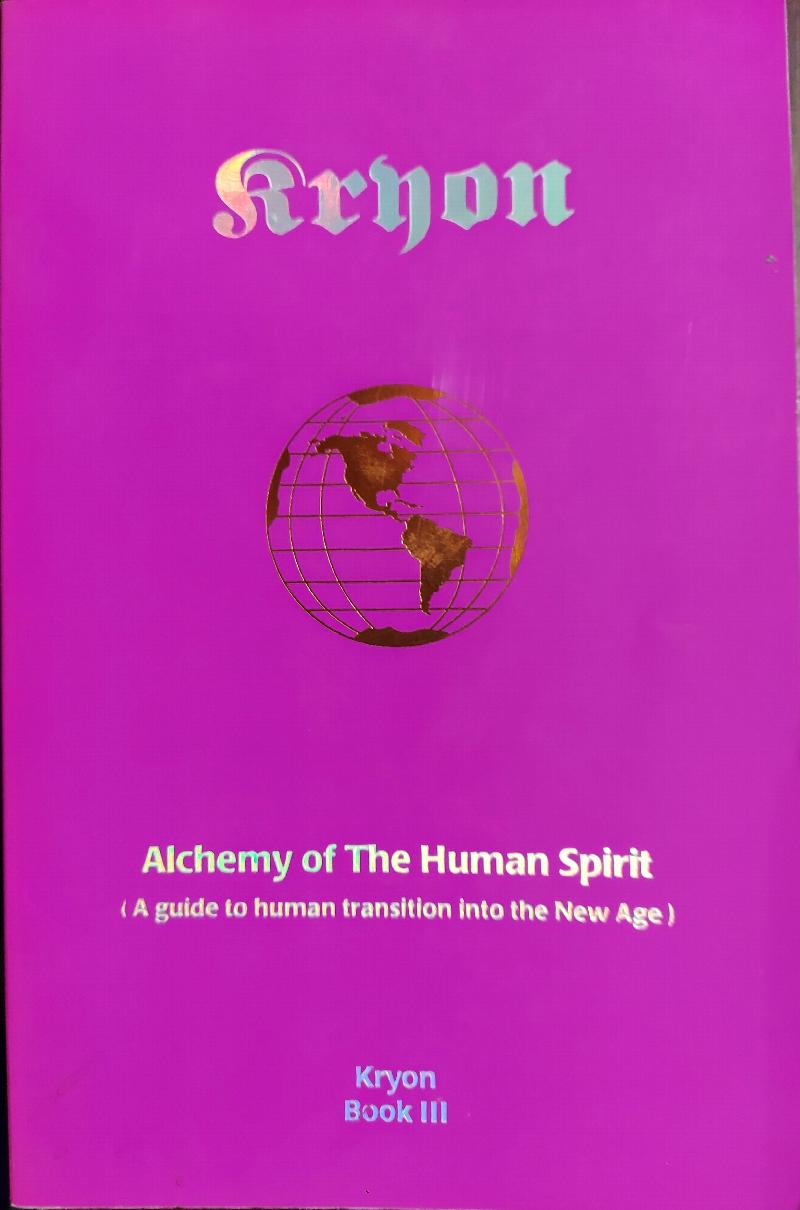Image for Alchemy of the Human Spirit (Kryon Book III)