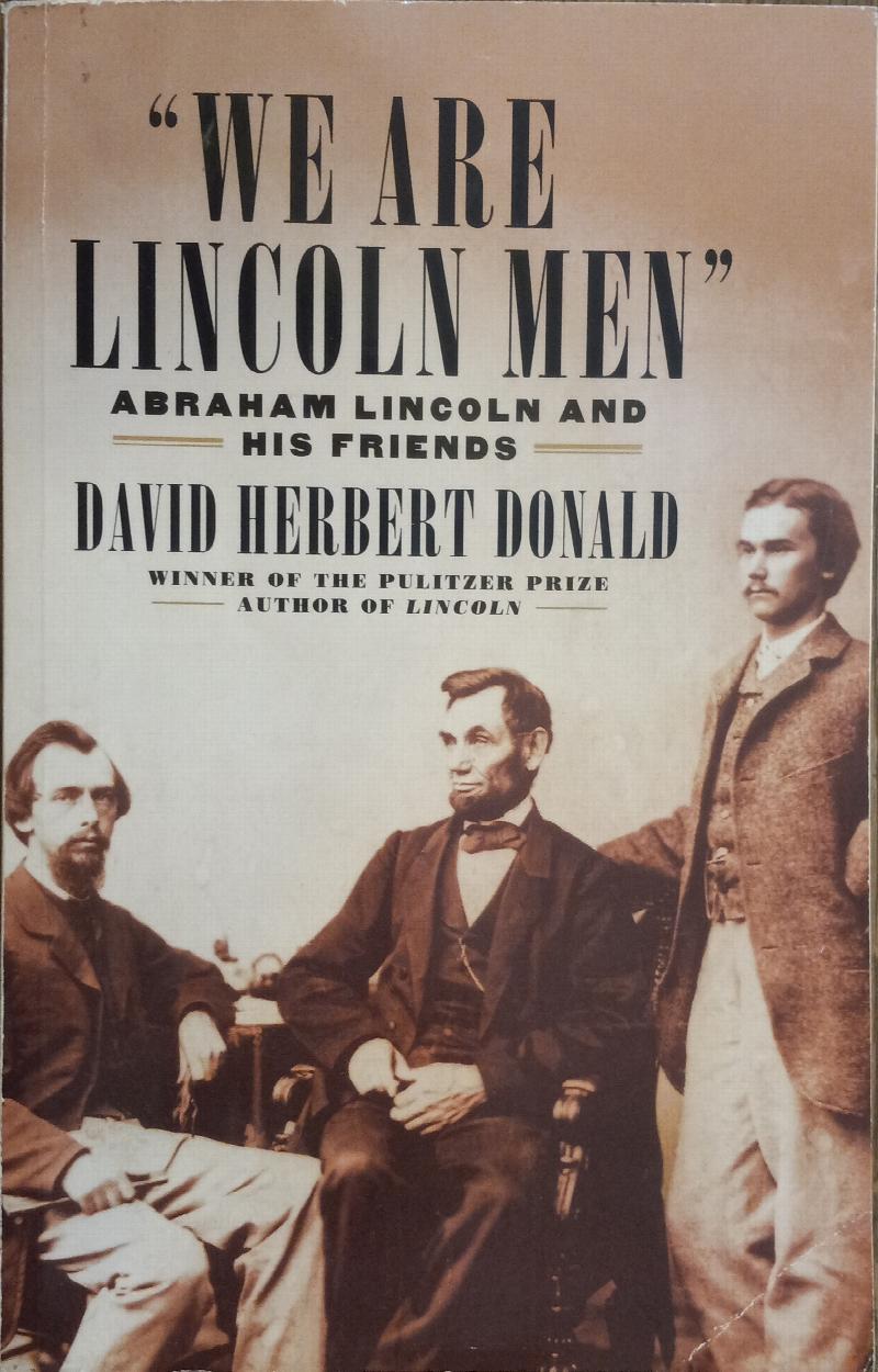 Image for "We Are Lincoln Men": Abraham Lincoln and His Friends