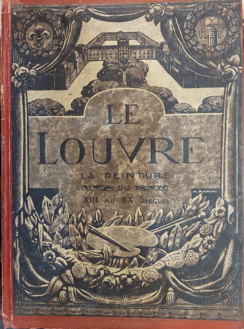 Image for Le Louvre. Le Musée et les Chefs d'Oeuvre de la Peinture Du XIII Au XX Siecle